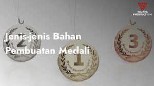 Jenis-jenis Bahan Pembuatan Medali