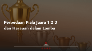 Read more about the article Perbedaan Piala Juara 1 2 3 dan Harapan dalam Lomba