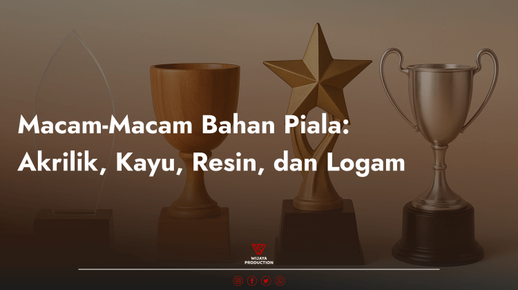 You are currently viewing Macam-Macam Bahan Piala: Akrilik, Kayu, Resin, dan Logam